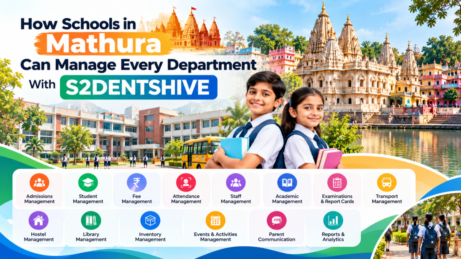 How Schools in Mathura Can Manage Every Department With S2DENTSHIVE
