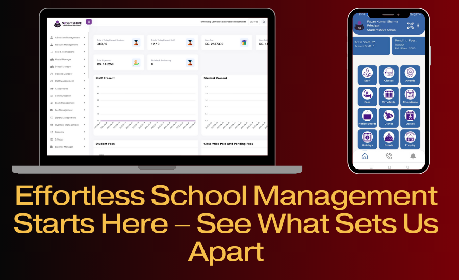 Effortless School Management Starts Here – See What Sets Us Apart